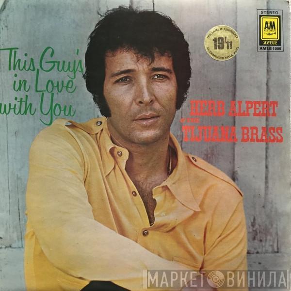 Herb Alpert & The Tijuana Brass - This Guy's In Love With You