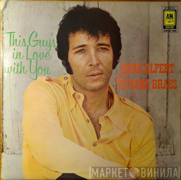 Herb Alpert & The Tijuana Brass - This Guy's In Love With You