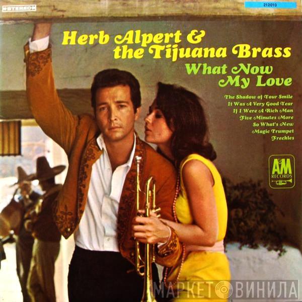 Herb Alpert & The Tijuana Brass - What Now My Love