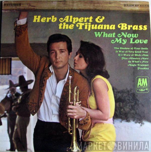  Herb Alpert & The Tijuana Brass  - What Now My Love
