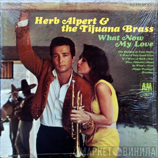  Herb Alpert & The Tijuana Brass  - What Now My Love