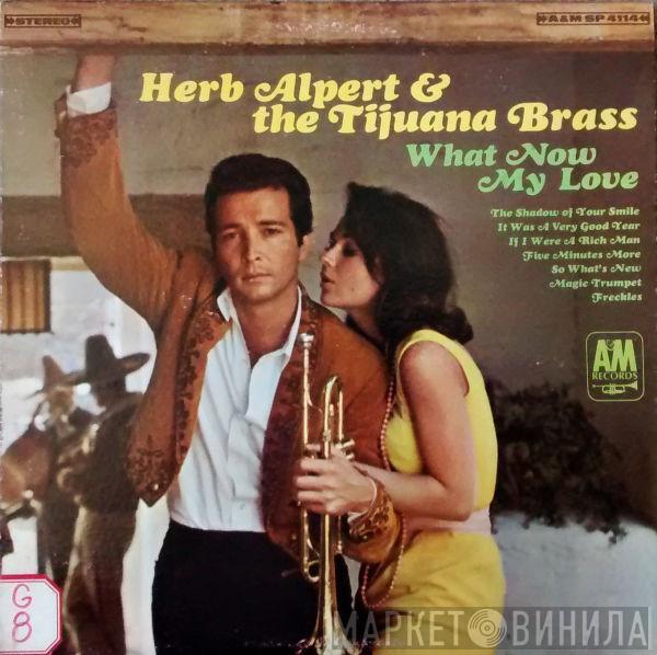 Herb Alpert & The Tijuana Brass  - What Now My Love