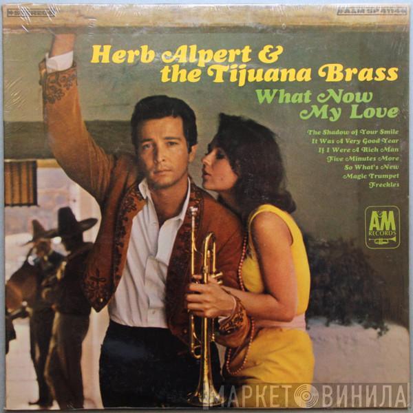  Herb Alpert & The Tijuana Brass  - What Now My Love