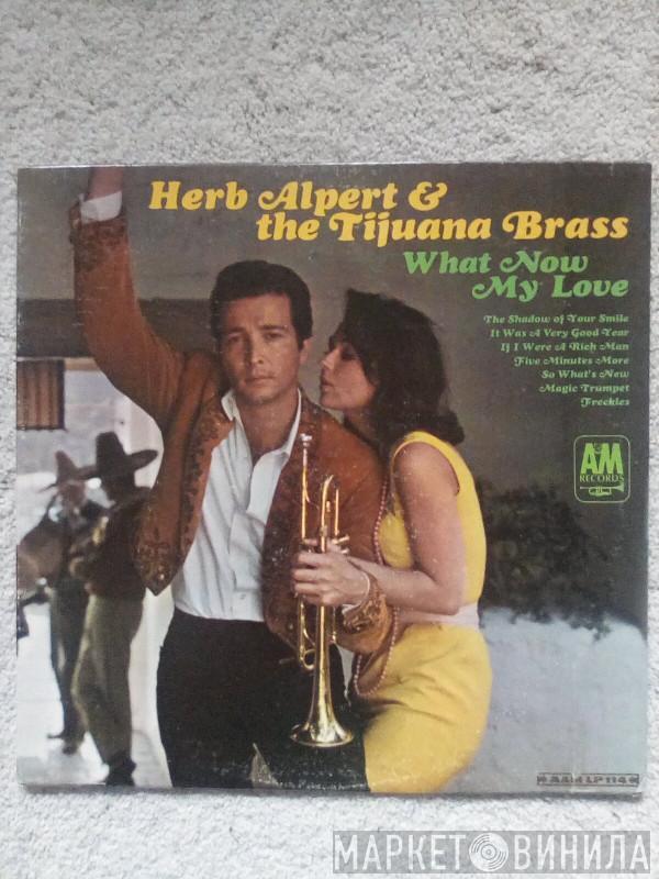  Herb Alpert & The Tijuana Brass  - What Now My Love