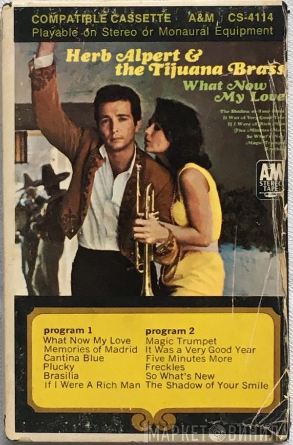  Herb Alpert & The Tijuana Brass  - What Now My Love