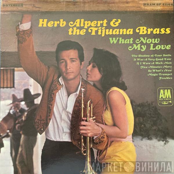  Herb Alpert & The Tijuana Brass  - What Now My Love