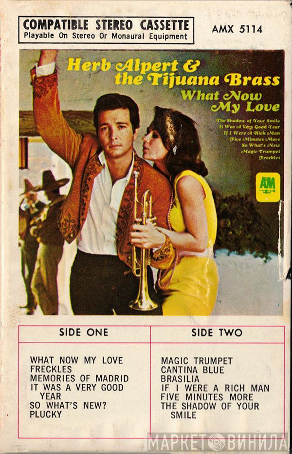  Herb Alpert & The Tijuana Brass  - What Now My Love