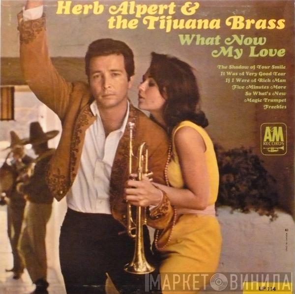  Herb Alpert & The Tijuana Brass  - What Now My Love
