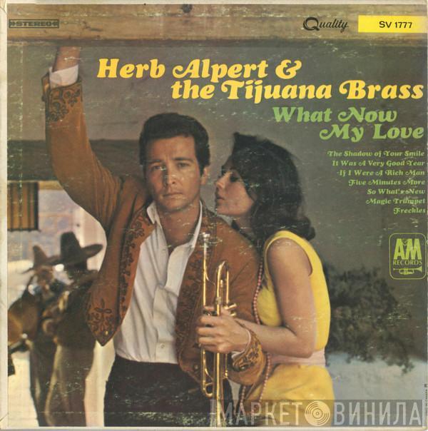  Herb Alpert & The Tijuana Brass  - What Now My Love