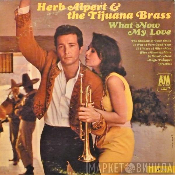  Herb Alpert & The Tijuana Brass  - What Now My Love