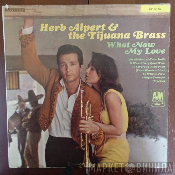  Herb Alpert & The Tijuana Brass  - What Now My Love