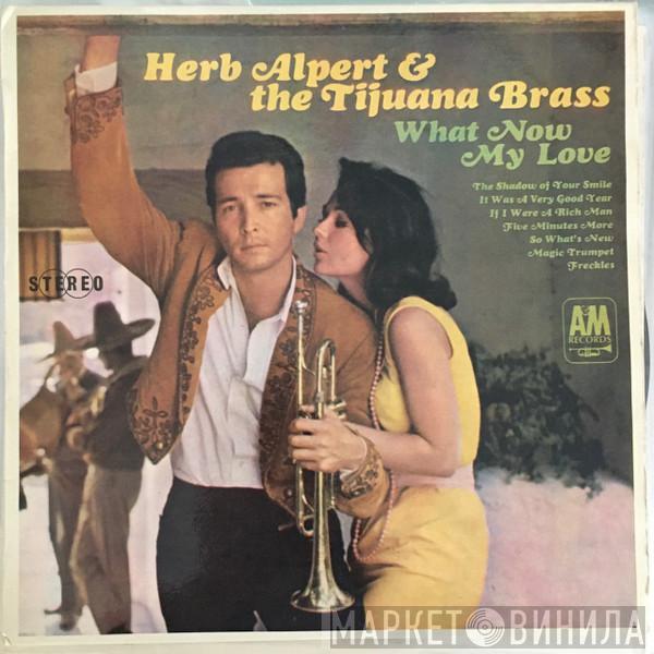  Herb Alpert & The Tijuana Brass  - What Now My Love