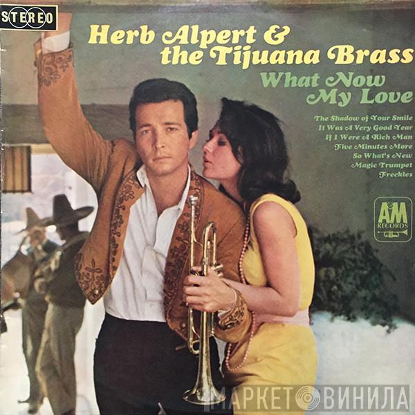  Herb Alpert & The Tijuana Brass  - What Now My Love