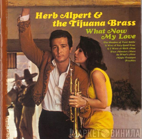  Herb Alpert & The Tijuana Brass  - What Now My Love