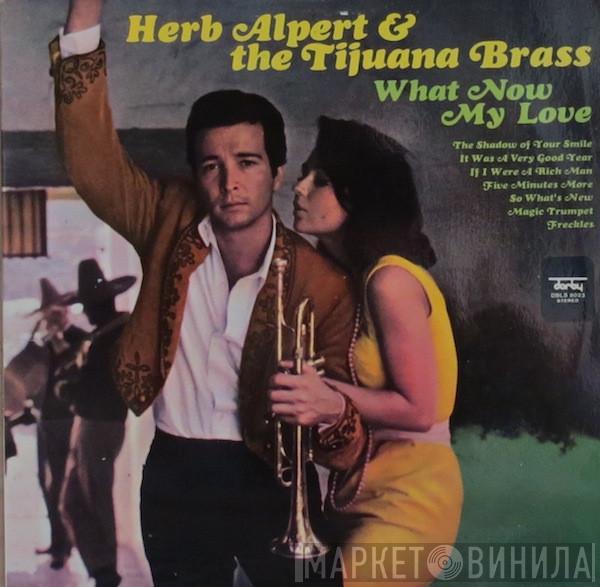  Herb Alpert & The Tijuana Brass  - What Now My Love