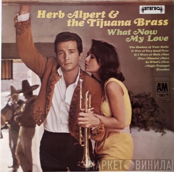  Herb Alpert & The Tijuana Brass  - What Now My Love