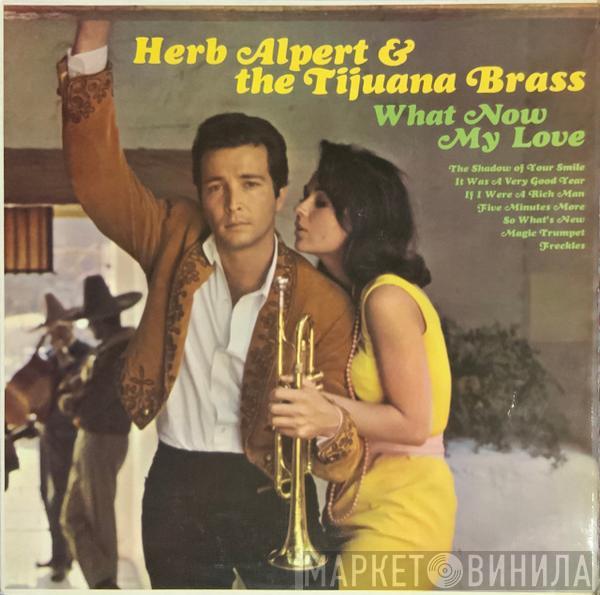 Herb Alpert & The Tijuana Brass - What Now My Love