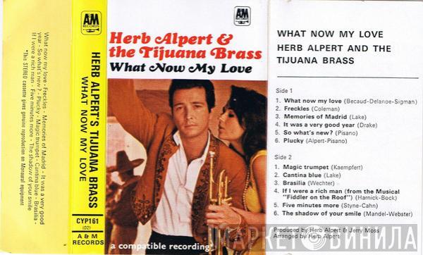  Herb Alpert & The Tijuana Brass  - What Now My Love