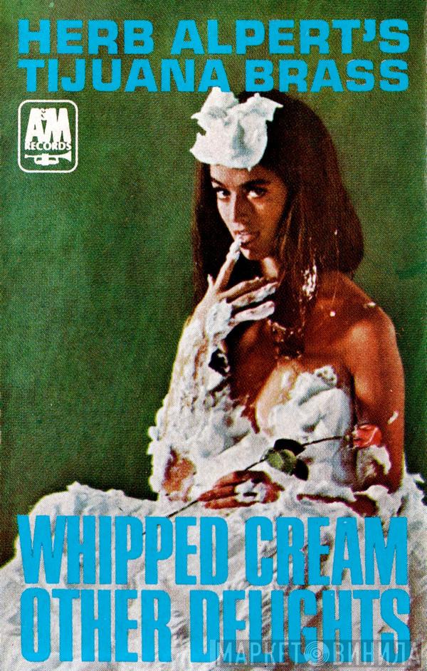  Herb Alpert & The Tijuana Brass  - Whipped Cream & Other Delights