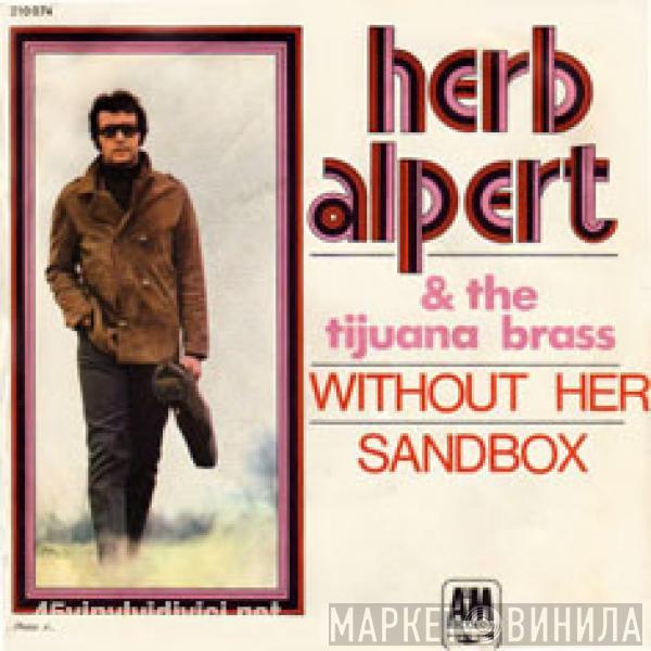  Herb Alpert & The Tijuana Brass  - Without Her