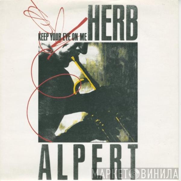 Herb Alpert - Keep Your Eye On Me