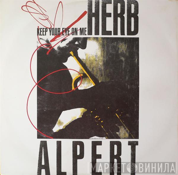 Herb Alpert - Keep Your Eye On Me