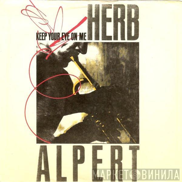 Herb Alpert - Keep Your Eye On Me