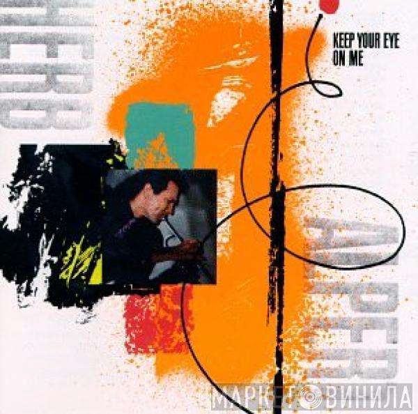  Herb Alpert  - Keep Your Eye On Me