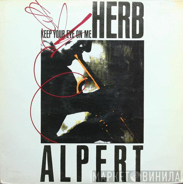 Herb Alpert - Keep Your Eye On Me