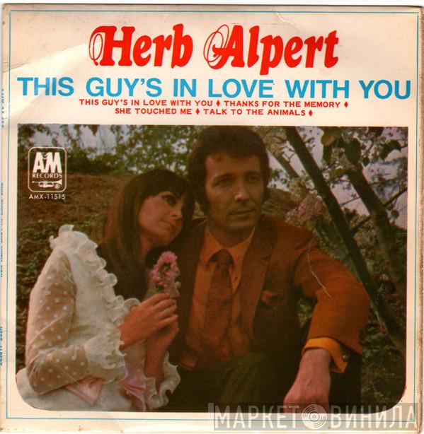  Herb Alpert  - This Guy's In Love With You