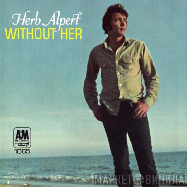 Herb Alpert - Without Her