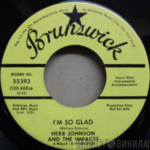 Herb Johnson, The Impacts  - I'm So Glad