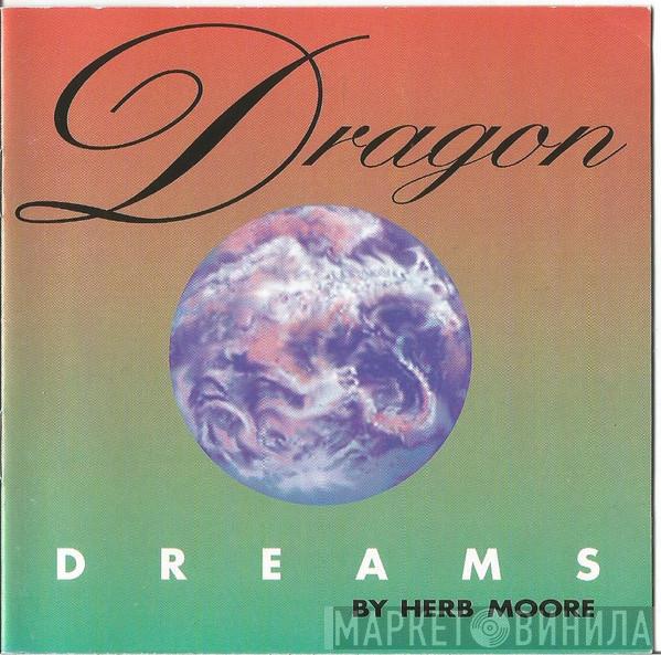 Herb Moore  - Dragon Dreams