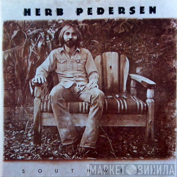 Herb Pedersen - Southwest