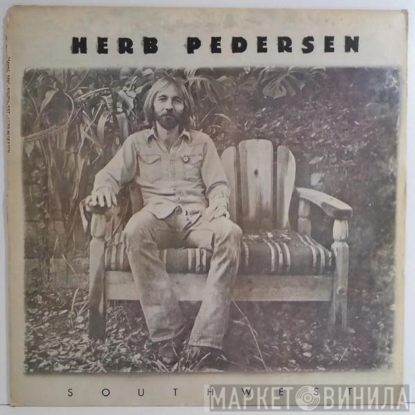  Herb Pedersen  - Southwest