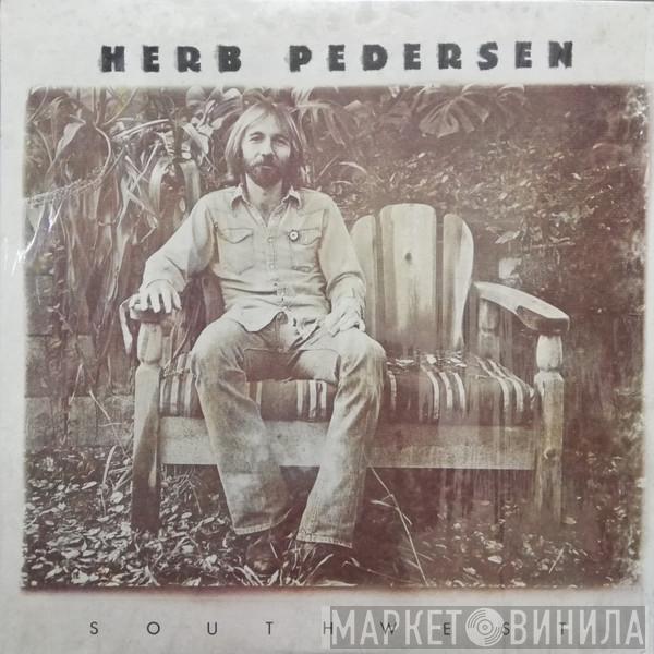  Herb Pedersen  - Southwest