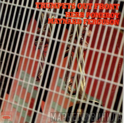 Herb Pomeroy, Maynard Ferguson - Trumpets Out Front
