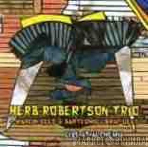 Herb Robertson Trio, Marcin Oleś, Bart Oleś - Live At Alchemia