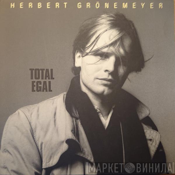 Herbert Grönemeyer - Total Egal