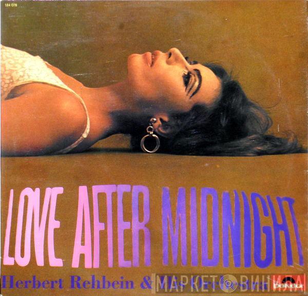 Herbert Rehbein And His Orchestra - Love After Midnight