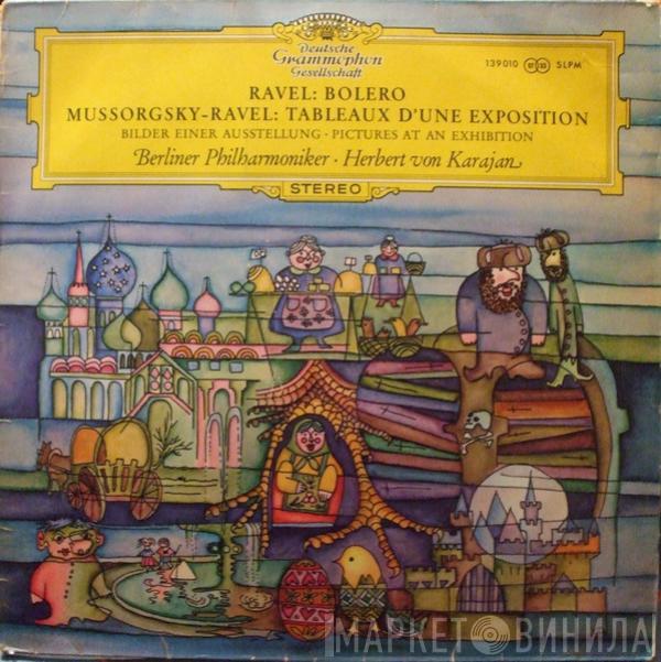 · Herbert von Karajan  Berliner Philharmoniker  - Ravel: Bolero - Mussorgsky - Ravel: Tableaux D'Une Exposition - Bilder Einer Ausstellung - Pictures At An Exhibition