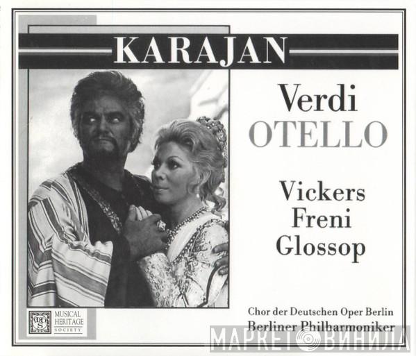- Herbert von Karajan - Giuseppe Verdi , Jon Vickers , Mirella Freni , Peter Glossop , Chor der Deutschen Oper Berlin  Berliner Philharmoniker  - Otello