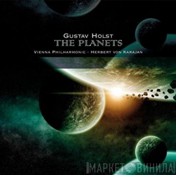 , Herbert von Karajan , Gustav Holst  Wiener Philharmoniker  - The Planets Op. 32