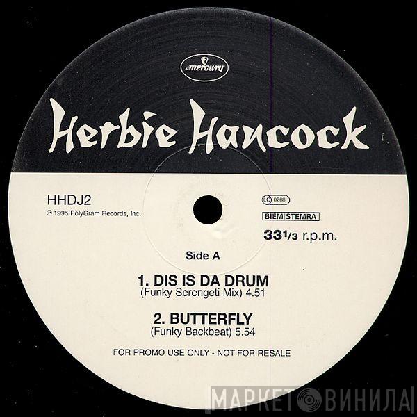  Herbie Hancock  - Dis Is Da Drum / Call It '95