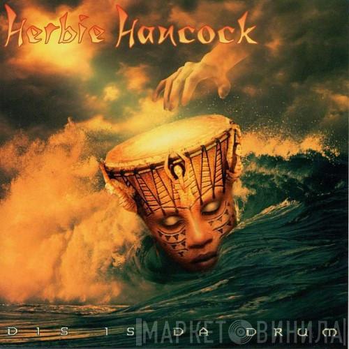  Herbie Hancock  - Dis Is Da Drum