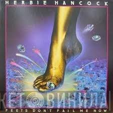  Herbie Hancock  - Feets Don't Fail Me Now
