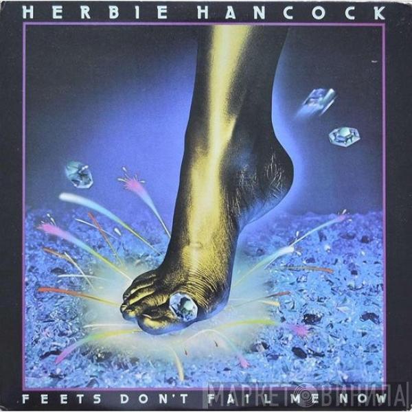  Herbie Hancock  - Feets Don’t Fail Me Now