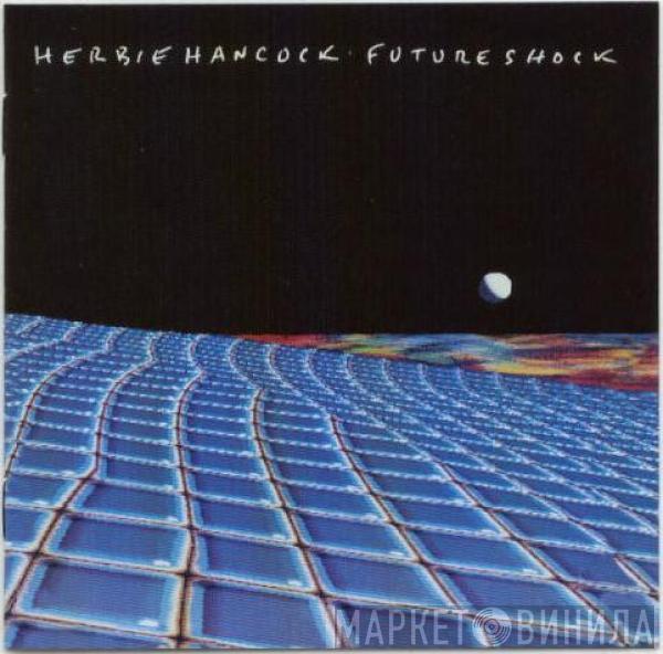  Herbie Hancock  - Future Shock