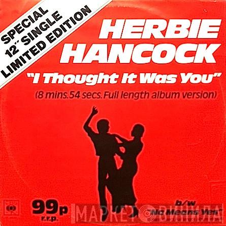 Herbie Hancock - I Thought It Was You / No Means Yes