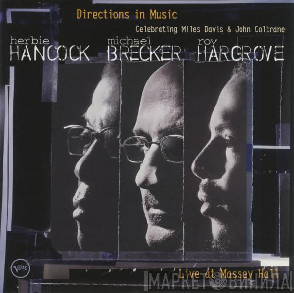 , Herbie Hancock , Michael Brecker  Roy Hargrove  - Directions In Music - Live At Massey Hall
